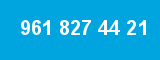 961 827 44 21